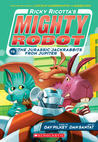 Ricky Ricotta's Mighty Robot vs. The Jurassic Jackrabbits From Jupiter (Book 5)