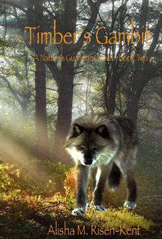 timber-s-gambit-a-nature-s-guardian-novel-book-two-nature-s-guardians