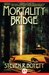 Mortality Bridge by Steven R. Boyett
