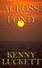 Across The Pond by Kenny Luckett