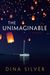 The Unimaginable by Dina Silver
