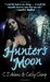 Hunter's Moon (A Tale of the Sazi, #1) by C.T. Adams