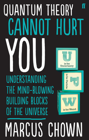 quantum-theory-cannot-hurt-you-understanding-the-mind-blowing-building-blocks-of-the-universe