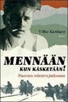 Mennään kun käsketään! Nuorten miesten jatkosota