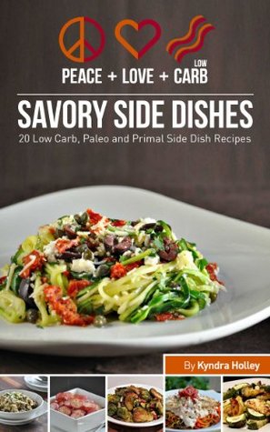peace-love-and-low-carb-savory-side-dishes-20-low-carb-paleo-and-primal-side-dish-recipes