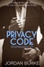 Privacy Code (Shatterproof, #1) by Jordan Burke
