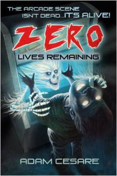 Zero Lives Remaining  - Adam Cesare