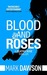 Blood & Roses (Beatrix Rose #3) by Mark Dawson