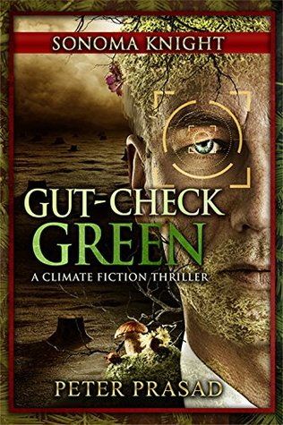 gut-check-green-sonoma-knight-3-a-climate-fiction-thriller