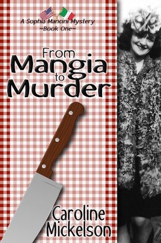 From mangia to murder: a sophia mancini mystery - book one