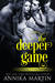 The Deeper Game (Taken Hostage by Hunky Bank Robbers, #3) by Annika Martin