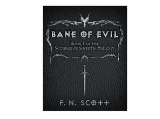 Bane of Evil: Book I of the Scourge of Saventia Trilogy EPUB DJVU 978-1457528163