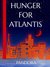 Hunger for Atlantis (Work of Art, #1) by Pandora