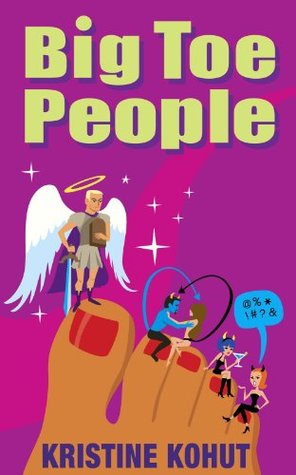 Big Toe People: A Novel of Balancing Faith with Friendships, Dating, Career, and Everything Else - por Kristine Kohut EPUB MOBI