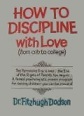 how-to-discipline-with-love-from-crib-to-college