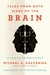 Tales from Both Sides of the Brain by Michael S. Gazzaniga Tales from Both Sides of the Brain by Michael S. Gazzaniga