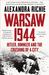 Warsaw 1944 The Fateful Uprising by Alexandra Richie