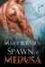 Spawn Of Medusa by Mary Bernsen