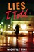 Lies I Told (Lies I Told, #1) by Michelle Zink