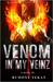 Venom in my Veinz by Rumont TeKay
