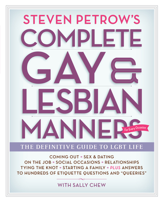steven-petrow-s-complete-gaylesbian-manners-the-definitive-guide-to-lgbt-life