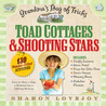 Toad Cottages Shooting Stars: A Grandma's Bag of Tricks