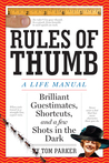Rules of Thumb: A Life Manual