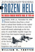 A Frozen Hell The Russo-Finnish Winter War of 1939-1940 by William R. Trotter