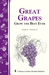 Great Grapes Grow the Best Ever by Annie Proulx