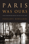 Paris was Ours