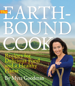 the-earthbound-cook-250-recipes-for-delicious-food-and-a-healthy-planet
