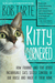 Kitty Cornered How Frannie and Five Other Incorrigible Cats Seized Control of Our House and Made It Their Home by Bob Tarte