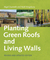 Planting Green Roofs and Living Walls by Nigel Dunnett