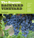 The Organic Backyard Vineyard A Step-by-Step Guide to Growing Your Own Grapes by Tom Powers
