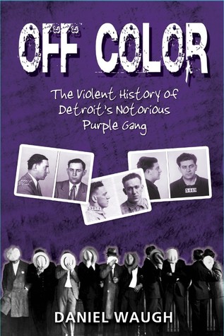 off-color-the-violent-history-of-detroit-s-notorious-purple-gang