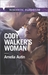 Cody Walker's Woman (Reilly/Walker, #2) by Amelia Autin