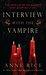 Interview with the Vampire (The Vampire Chronicles, #1) by Anne Rice
