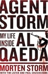 Agent Storm: My Life Inside al Qaeda and the CIA