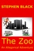 The Zoo by Stephen Black The Zoo by Stephen Black