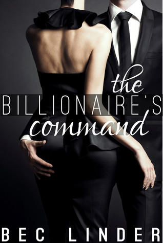 The Billionaire's Command by Bec Linder