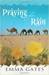 Praying for Rain by Emma Gates