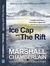 The Ice Cap and the Rift by Marshall Chamberlain