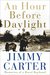 An Hour Before Daylight by Jimmy Carter