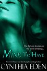 Mine to Have (Mine, #5)