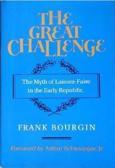 the-great-challenge-the-myth-of-laissez-faire-in-the-early-republic
