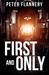 First and Only A Psychological Thriller by Peter Flannery