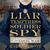 Liar, Temptress, Soldier, Spy Four Women Undercover in the Civil War by Karen Abbott