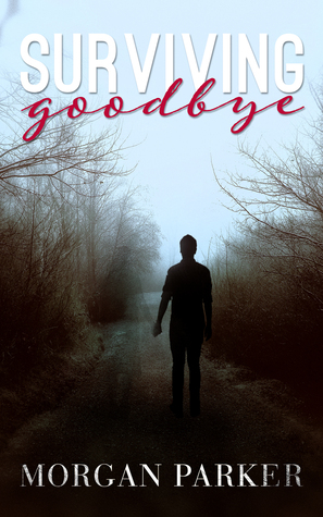 Surviving Goodbye