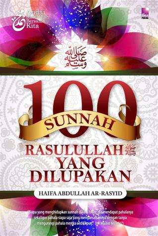 100 Sunnah Rasulullah SAW Yang Dilupakan por Haifa Abdullah ar-Rasyid FB2 PDF -