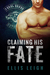 Claiming His Fate (Feral Breed Motorcycle Club, #1) by Ellis Leigh